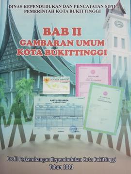 Khazanah arsip Cover BAB II, Gambaran Umum Kota Bukittinggi.